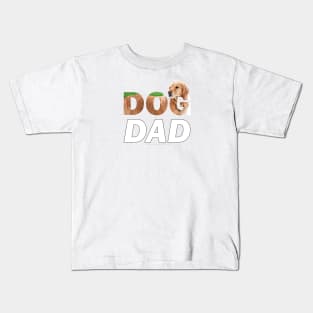 Dog Dad - golden retriever oil painting wordart Kids T-Shirt